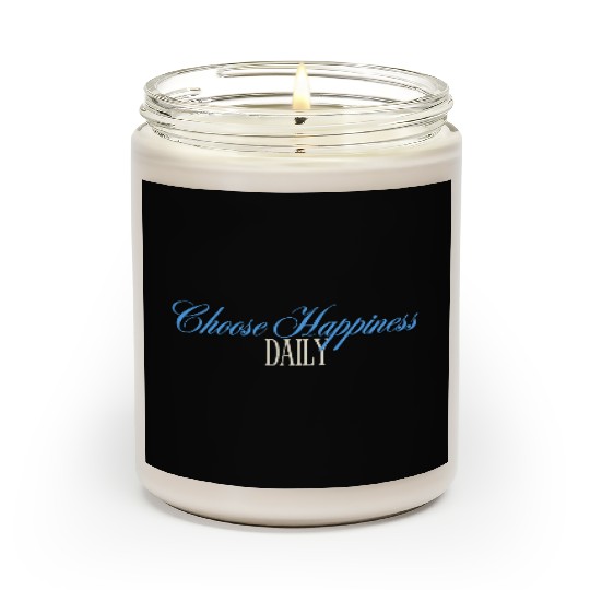 Choose Happiness Quote Design - Daily Motivation Scented Candles