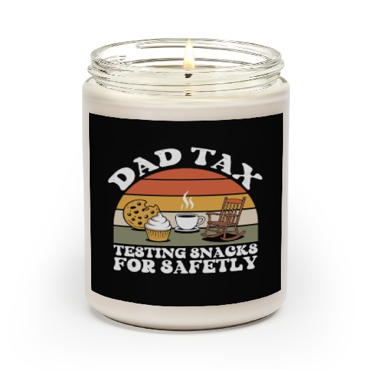 Funny Dad Tax Testing Snacks For Safety Father's Scented Candles