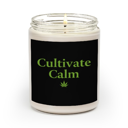Cultivate Calm Hemp Cannabis Saying Scented Candles