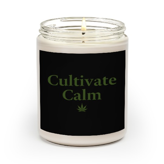 Cultivate Calm Hemp Cannabis Saying Scented Candles
