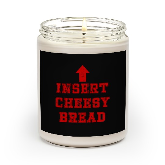 Insert cheesy bread arrow up Scented Candles