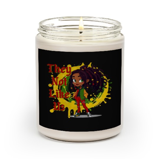 They Not Like Us Black History Melanin African Scented Candles
