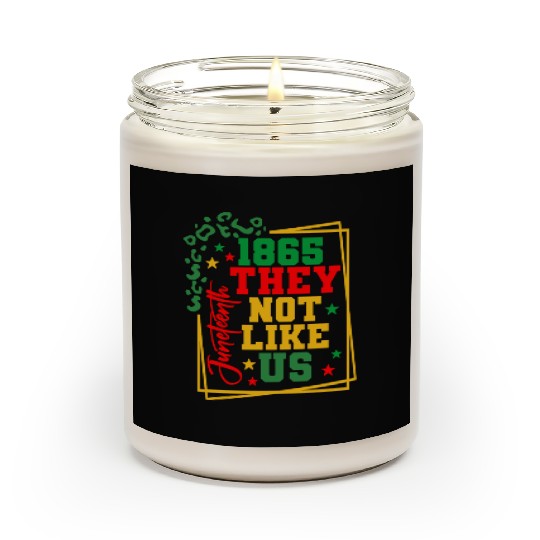 Black History Juneteenth 1865 They Not Like Us Scented Candles