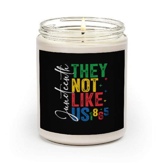 They Not Like Us Juneteenth Scented Candles