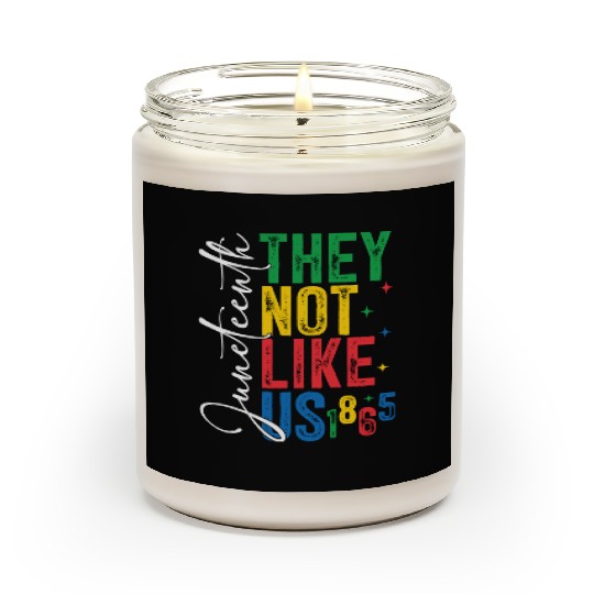 They Not Like Us Juneteenth Scented Candles