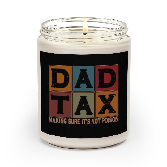 Dad Tax Making Sure It's Not Poison Father's Day Scented Candles