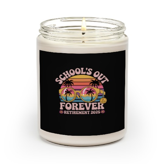 School's Out Forever Retired Teacher Scented Candles