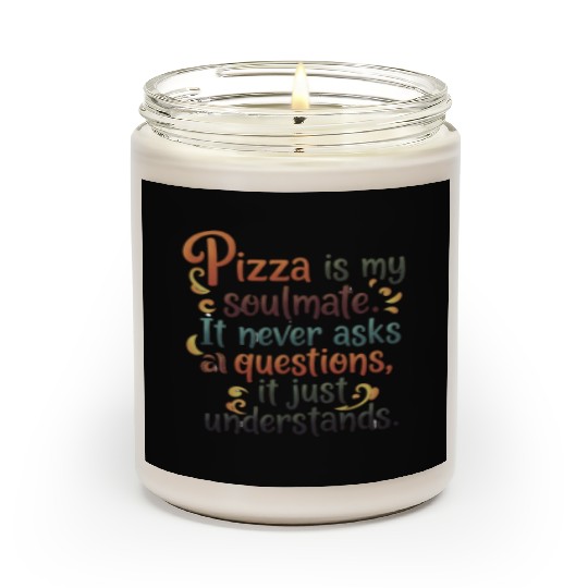 Pizza Soulmate, Funny Pizza Design, Pizza Lovers Scented Candles