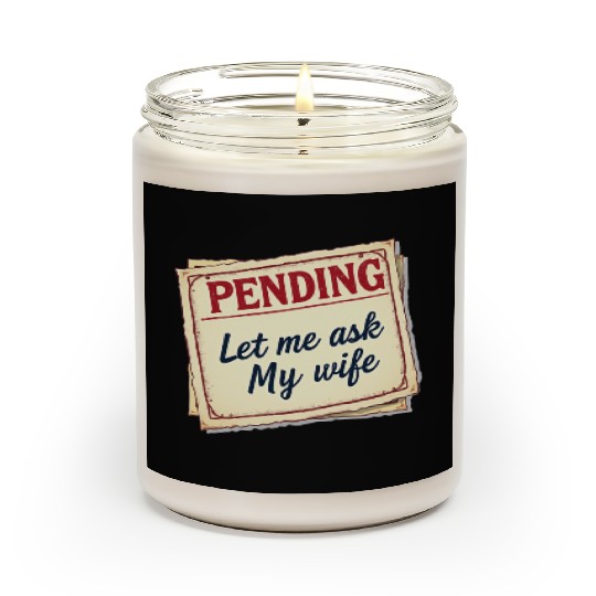 Let Me Ask My Wife Funny Accountant Scented Candles