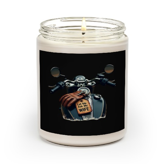 Born to Ride, But Let Me Ask My Wife First Scented Candles