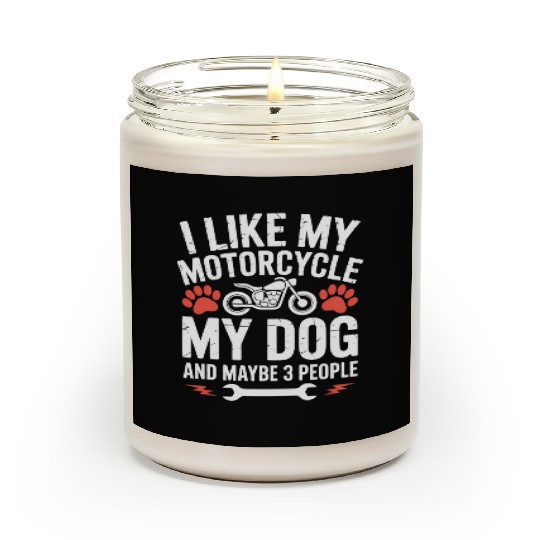 Motorcycle Dog Sarcastic Quote Dog Humor Scented Candles