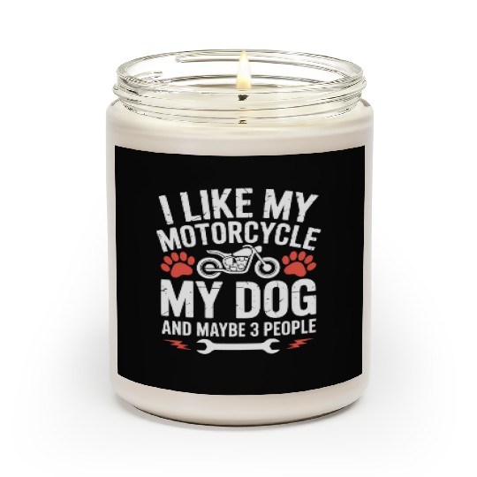 Motorcycle Dog Sarcastic Quote Dog Humor Scented Candles