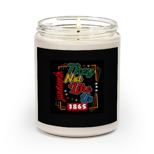 Juneteenth They Not Like Us 1865 Scented Candles