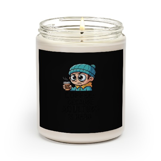 Coffee because adulting is hard Scented Candles