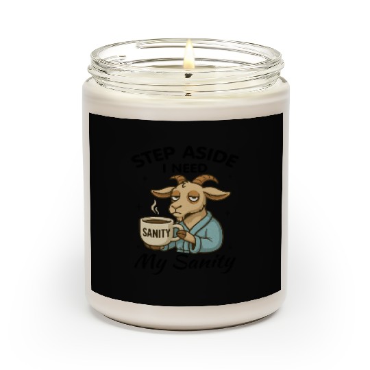 Step Aside I Need My Sanity Scented Candles