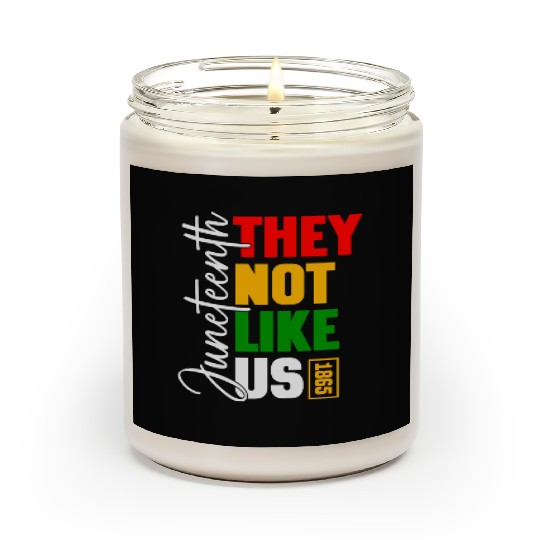 Juneteenth They Not Like Us Scented Candles