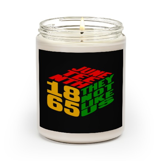Juneteenth They Not Like Us 1865 Scented Candles