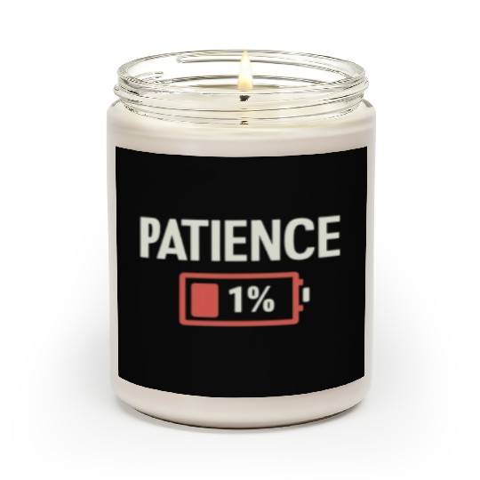 Patience: 1% Remaining – Battery of Sanity Drained Scented Candles