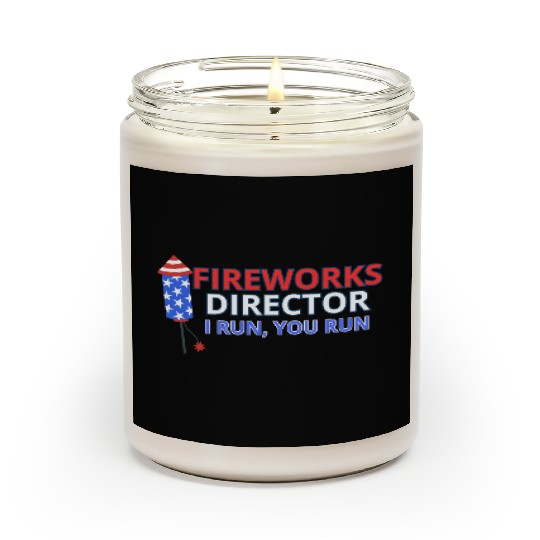 Fireworks Director - I Run, You Run Scented Candles