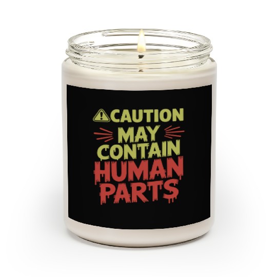Caution May Contain Human Parts Halloween Scented Candles