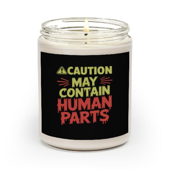 Caution May Contain Human Parts Halloween Scented Candles