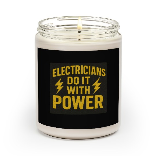 Electricians Do It With Power  Yellow Black Scented Candles