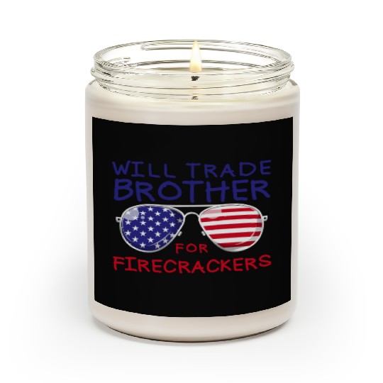 Will Trade Brother For Fireworks Kids 4th Of July Scented Candles