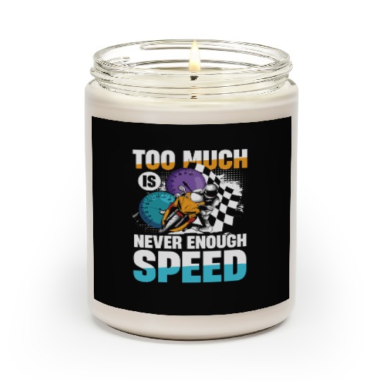 Too Much Is Never Enough Speed Motorcycle Racing Scented Candles