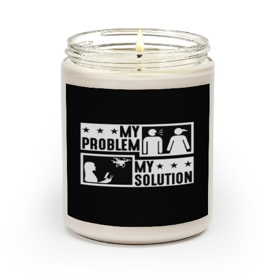 Drone Enthusiast My Problem My Pictogram Mom Dad Scented Candles