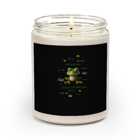 Funny Frog Meme I'm Not Shy, I Just Don't Like You Scented Candles