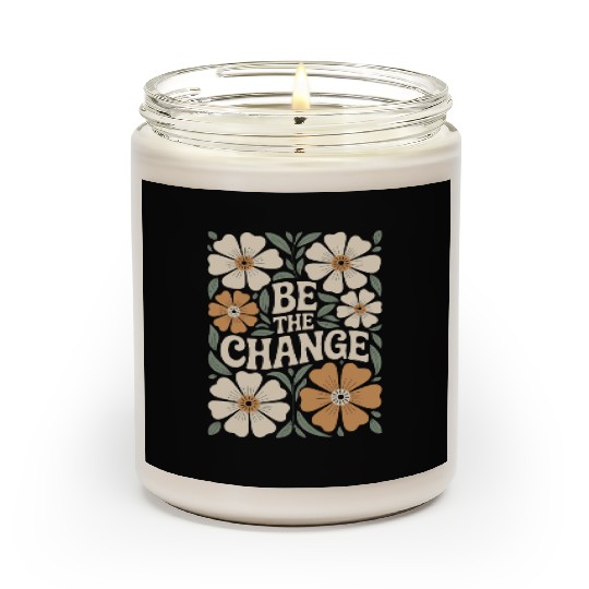 Be The Change Motivational Quote Floral Vintage Scented Candles