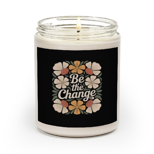 Be The Change Boho Flower Vintage Motivational Scented Candles