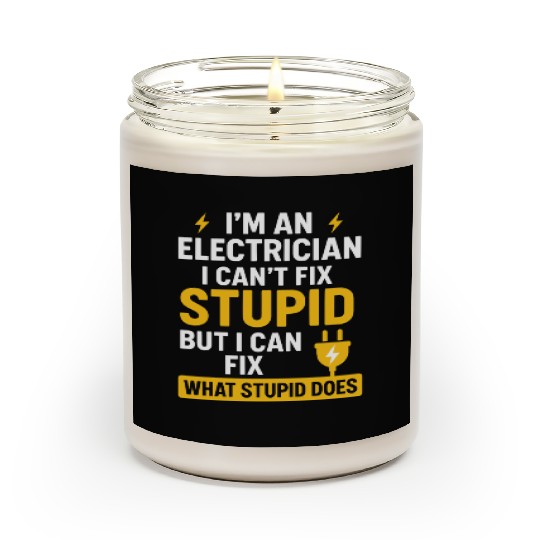 Electrician Can’t Fix Stupid Scented Candles