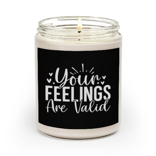Your Feelings Are Valid - Empathy Design Scented Candles