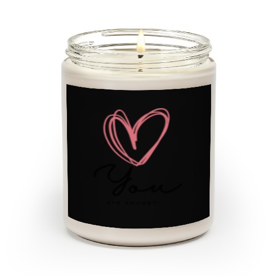 You Are Enough - Self Love Heart Design Scented Candles
