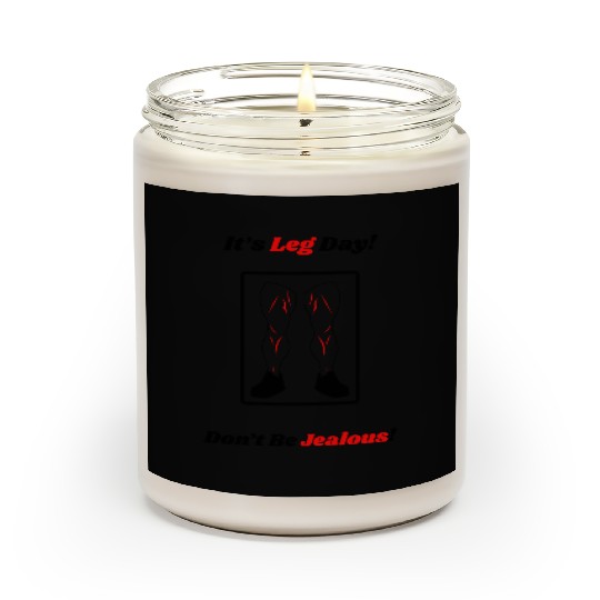Leg Day Jealous Gym Workout Motivation Scented Candles