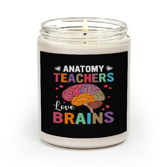 Anatomy Teacher Love for Brains - Colorful Design Scented Candles