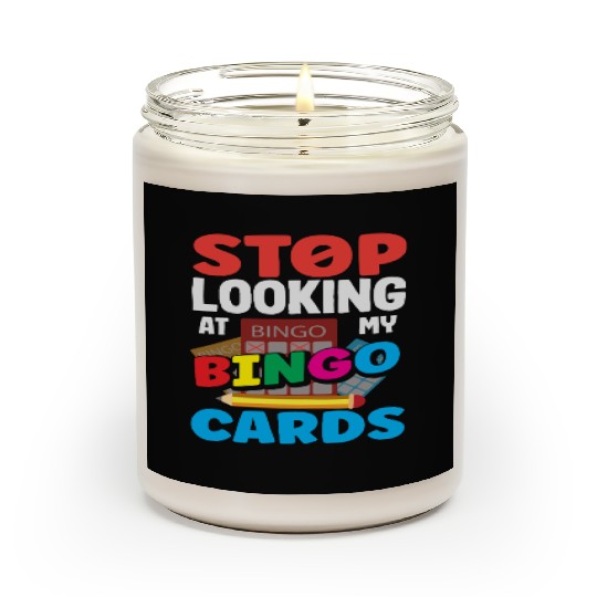 Bingo Stop Looking At My Bingo Cards Player Scented Candles