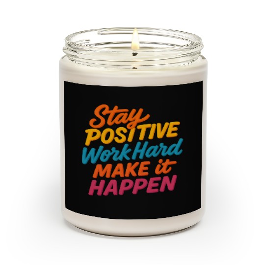 Stay Positive Colorful Motivational Quote Scented Candles