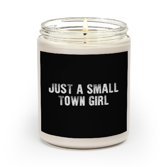 Just A Small Town Girl Scented Candles