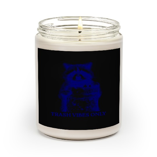 Trash Vibes Only Funny Raccoon Funny Trash Panda Scented Candles