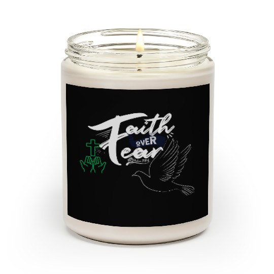 Faith Over Fear Inspirational Design Scented Candles
