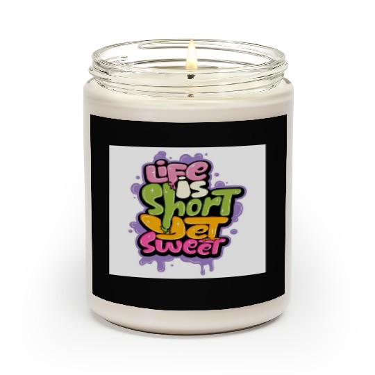 Life is Short Eat Sweet Graffiti Scented Candles