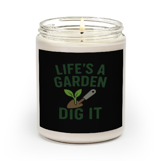 Life's a Garden Dig It Scented Candles