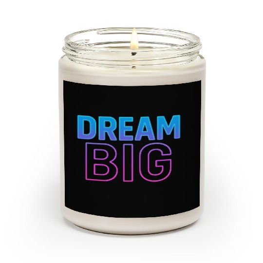Dream Big Neon Retro Typography Scented Candles