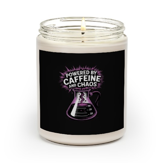 Powered by Caffeine and Chaos Funny Energy Quote Scented Candles