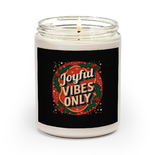Festive Holiday Joyful Vibes Design Scented Candles