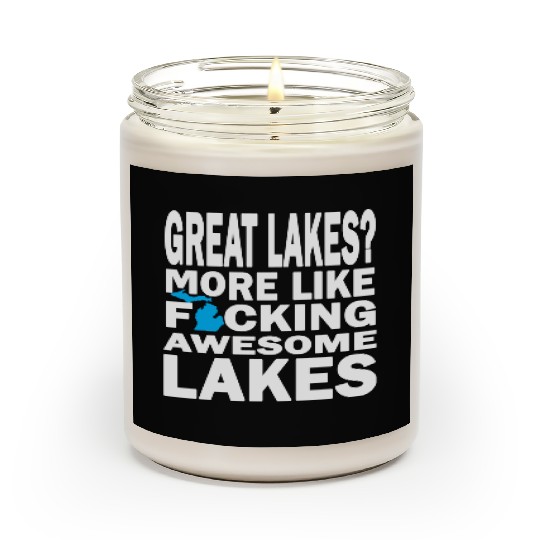 Funny Great Lakes Awesome Humor Apparel Clothing Scented Candles
