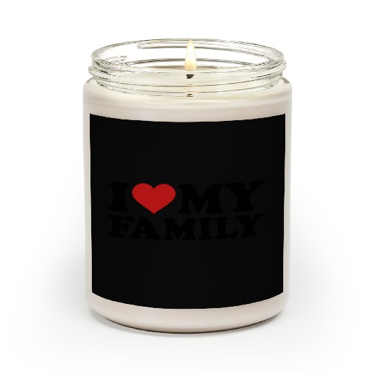 I love my Family Scented Candles