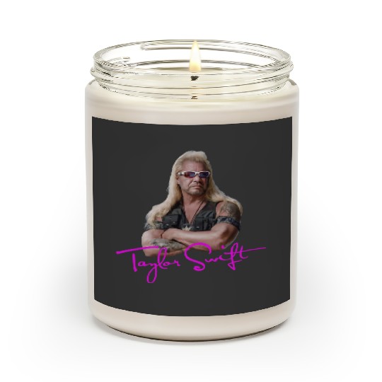 Discover Taylor Parody Scented Candles, Dog the Bounty Hunter Scented Candles, Taylor Scented Candles